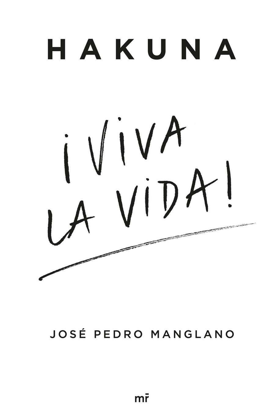 HAKUNA ¡VIVA LA VIDA! | 9788427051218 | MANGLANO, JOSÉ PEDRO | Galatea Llibres | Librería online de Reus, Tarragona | Comprar libros en catalán y castellano online