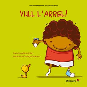 VULL L'ARREL! | 9788499212586 | SATIRO, ANGELICA | Galatea Llibres | Llibreria online de Reus, Tarragona | Comprar llibres en català i castellà online