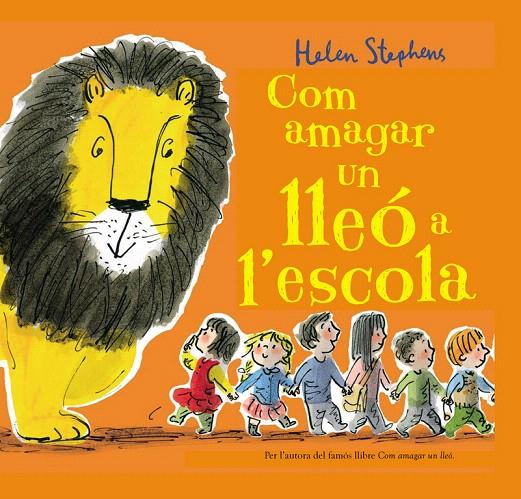 COM AMAGAR UN LLEÓ A L'ESCOLA | 9788448850838 | STEPHENS, HELEN | Galatea Llibres | Llibreria online de Reus, Tarragona | Comprar llibres en català i castellà online