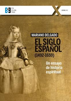 EL SIGLO ESPAÑOL (1492-1659) | 9788413390482 | DELGADO CASADO, MARIANO | Galatea Llibres | Llibreria online de Reus, Tarragona | Comprar llibres en català i castellà online