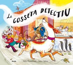 LA GOSSETA DETECTIU | 9788498019575 | DONALDSON, JULIA / OGILVIE, SARA | Galatea Llibres | Llibreria online de Reus, Tarragona | Comprar llibres en català i castellà online