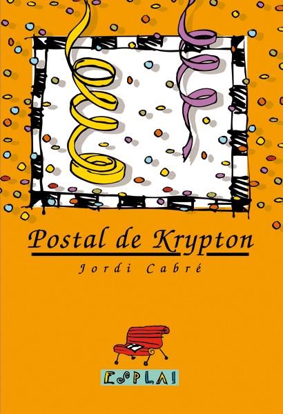 POSTAL DE KRYPTON | 9788489663565 | CABRE, JORDI | Galatea Llibres | Librería online de Reus, Tarragona | Comprar libros en catalán y castellano online
