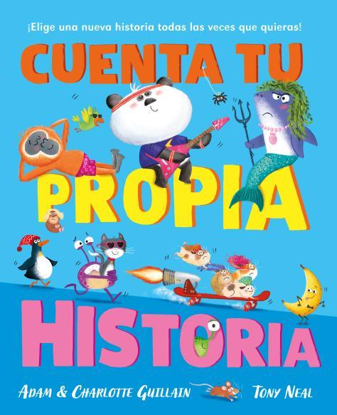 CUENTA TU PROPIA HISTORIA | 9788410208025 | GUILLAIN, ADAM/GUILLAIN, CHARLOTTE | Galatea Llibres | Llibreria online de Reus, Tarragona | Comprar llibres en català i castellà online