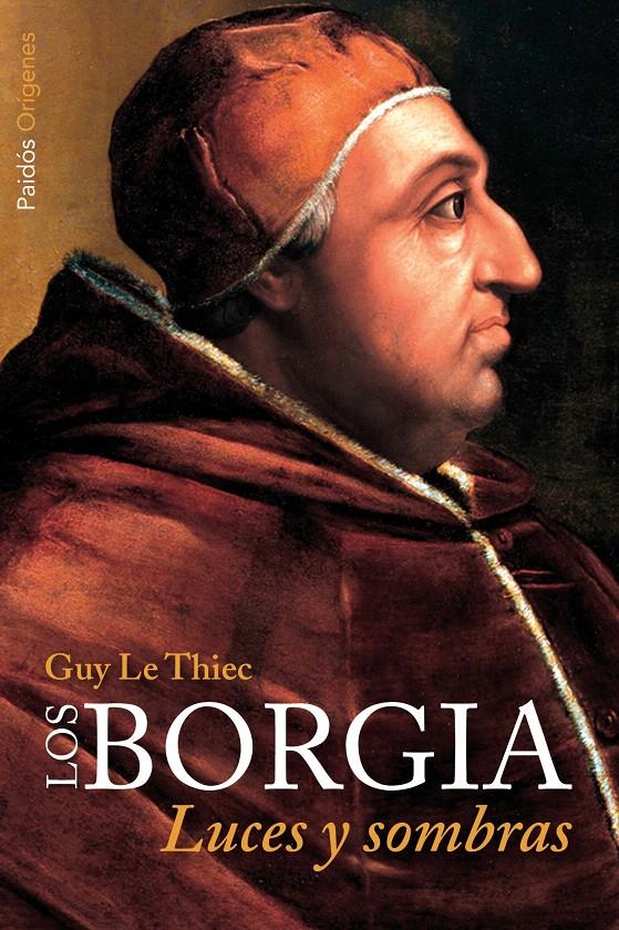 LOS BORGIA. LUCES Y SOMBRAS | 9788449327391 | LE THIEC, GUY | Galatea Llibres | Llibreria online de Reus, Tarragona | Comprar llibres en català i castellà online