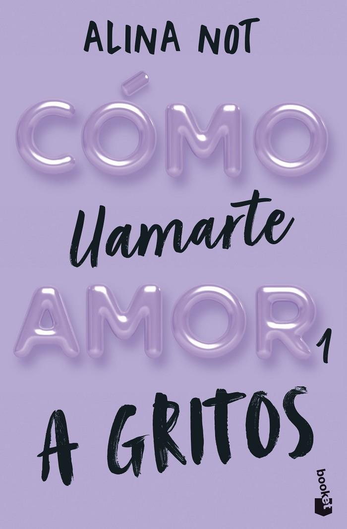 CÓMO LLAMARTE AMOR 1. A GRITOS | 9788408292289 | NOT, ALINA | Galatea Llibres | Llibreria online de Reus, Tarragona | Comprar llibres en català i castellà online