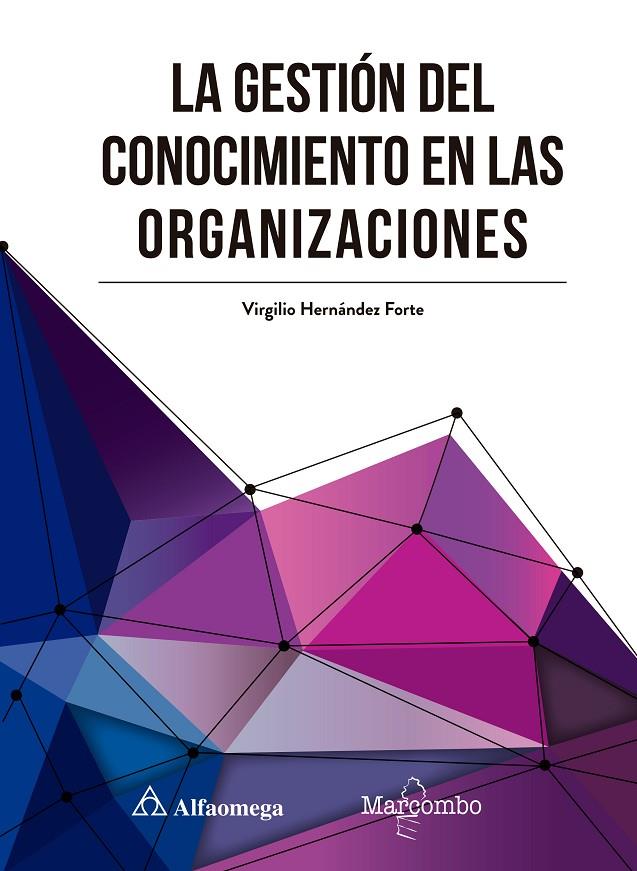 LA GESTIÓN DEL CONOCIMIENTO EN LAS ORGANIZACIONES | 9788426723581 | HERNÁNDEZ FORTE, VIRGILIO | Galatea Llibres | Llibreria online de Reus, Tarragona | Comprar llibres en català i castellà online