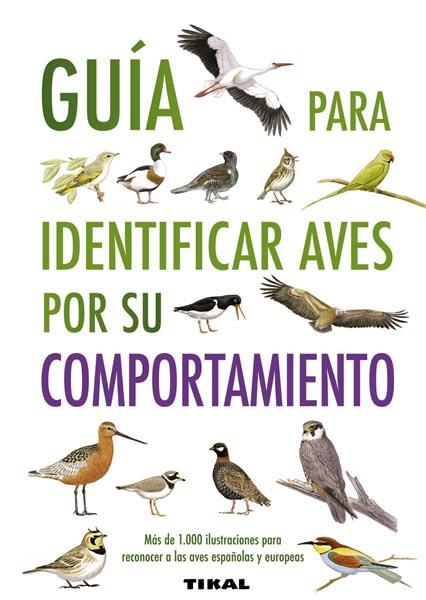 GUÍA PARA IDENTIFICAR AVES POR SU COMPORTAMIENTO | 9788499281070 | COUZENS, DOMINIC | Galatea Llibres | Llibreria online de Reus, Tarragona | Comprar llibres en català i castellà online