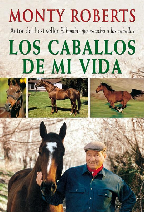 CABALLOS DE MI VIDA, LOS | 9788479025205 | ROBERTS, MONTY | Galatea Llibres | Llibreria online de Reus, Tarragona | Comprar llibres en català i castellà online