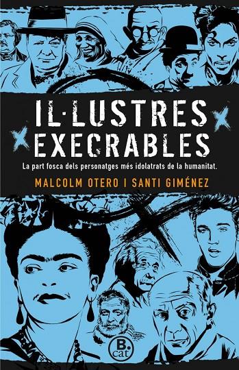 IL·LUSTRES EXECRABLES | 9788466661669 | OTERO, MALCOLM/GIMÉNEZ, SANTI | Galatea Llibres | Llibreria online de Reus, Tarragona | Comprar llibres en català i castellà online