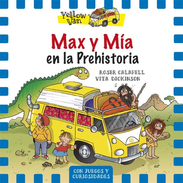 MAX Y MÍA EN LA PREHISTORIA | 9788424656539 | DICKINSON, VITA | Galatea Llibres | Llibreria online de Reus, Tarragona | Comprar llibres en català i castellà online