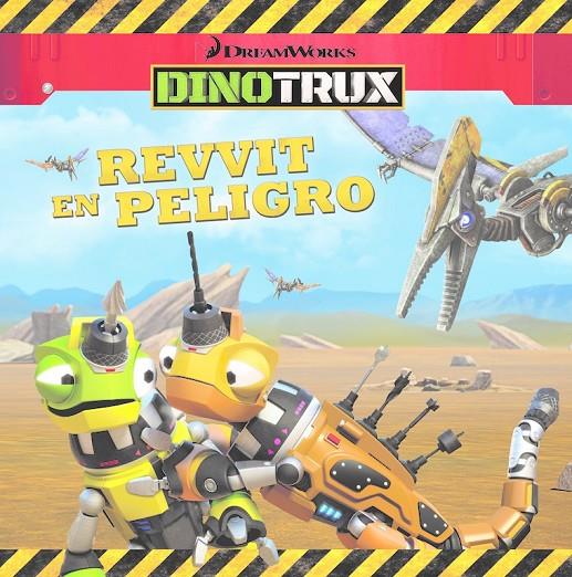 REVVIT EN PELIGRO (DINOTRUX. PRIMERAS LECTURAS) | 9788448846459 | Galatea Llibres | Llibreria online de Reus, Tarragona | Comprar llibres en català i castellà online