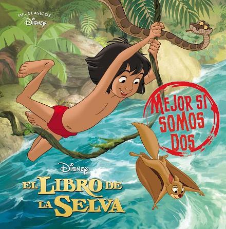 EL LIBRO DE LA SELVA. MEJOR SI SOMOS DOS (MIS CLÁSICOS DISNEY) | 9788418039379 | DISNEY | Galatea Llibres | Llibreria online de Reus, Tarragona | Comprar llibres en català i castellà online