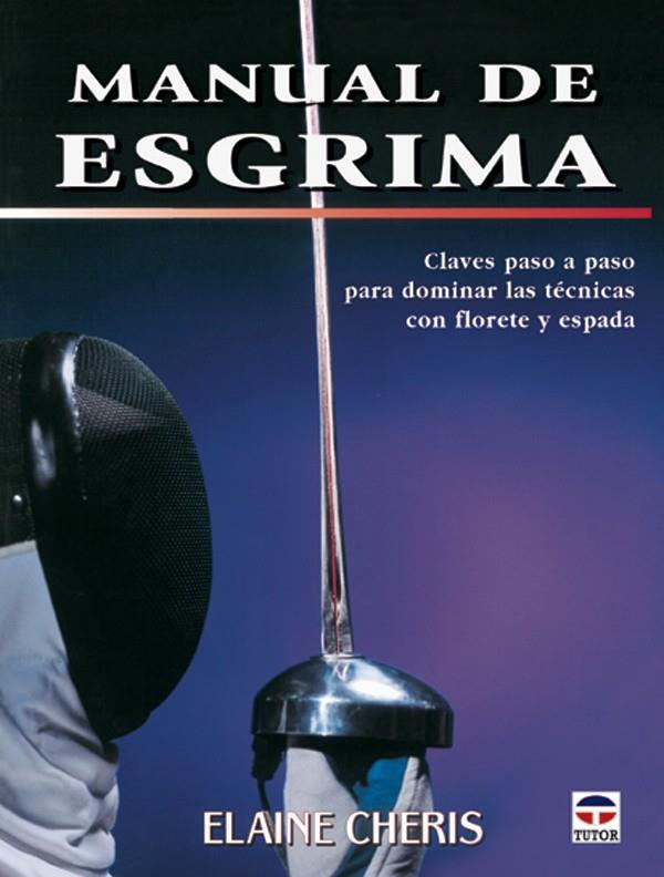 MANUAL DE ESGRIMA | 9788479024093 | CHERIS, ELAINE | Galatea Llibres | Llibreria online de Reus, Tarragona | Comprar llibres en català i castellà online