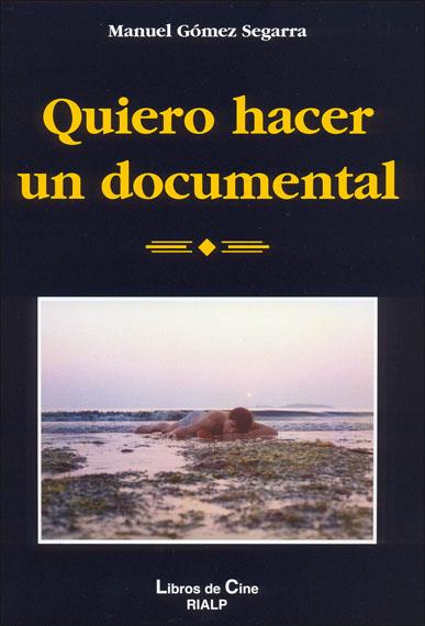 QUIERO HACER UN DOCUMENTAL | 9788432136818 | GOMEZ, MANUEL | Galatea Llibres | Llibreria online de Reus, Tarragona | Comprar llibres en català i castellà online