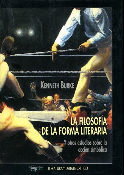 FILOSOFIA DE LA FORMA LITERARIA, LA | 9788477747321 | BURKE, KENNETH | Galatea Llibres | Llibreria online de Reus, Tarragona | Comprar llibres en català i castellà online