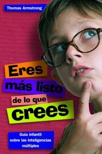 ERES MAS LISTO DE LO QUE CREES | 9788497543255 | ARMSTRONG, THOMAS | Galatea Llibres | Llibreria online de Reus, Tarragona | Comprar llibres en català i castellà online