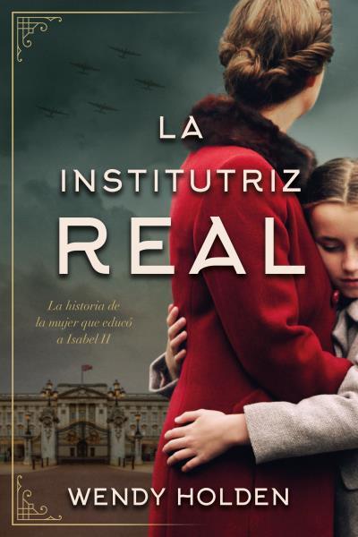 LA INSTITUTRIZ REAL | 9788416517404 | HOLDEN, WENDY | Galatea Llibres | Llibreria online de Reus, Tarragona | Comprar llibres en català i castellà online