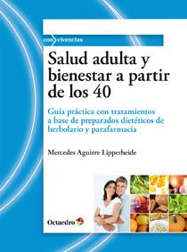 SALUD ADULTA Y BIENESTAR A PARTIR DE LOS 40 | 9788499211664 | AGUIRRE LIPERHEIDE,MERCEDES | Galatea Llibres | Llibreria online de Reus, Tarragona | Comprar llibres en català i castellà online