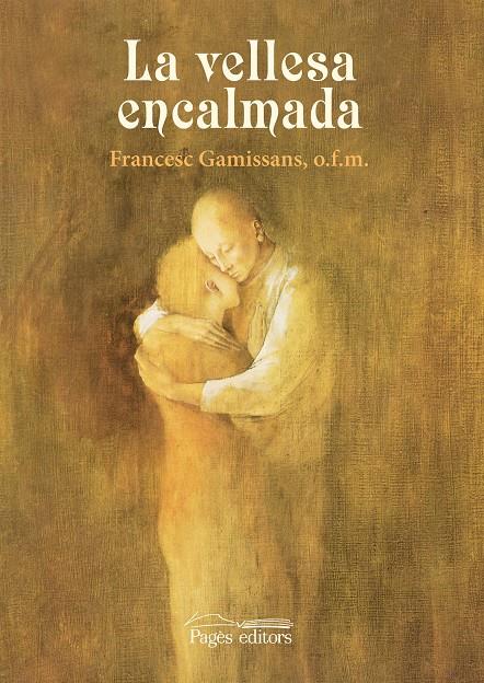 LA VELLESA ENCALMADA | 9788499752990 | GAMISSANS ANGLADA, FRANCESC | Galatea Llibres | Llibreria online de Reus, Tarragona | Comprar llibres en català i castellà online