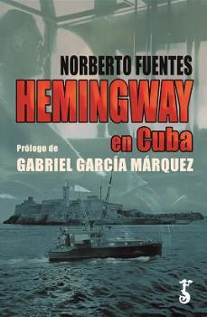 HEMINGWAY EN CUBA | 9788417241544 | FUENTES, NORBERTO | Galatea Llibres | Librería online de Reus, Tarragona | Comprar libros en catalán y castellano online