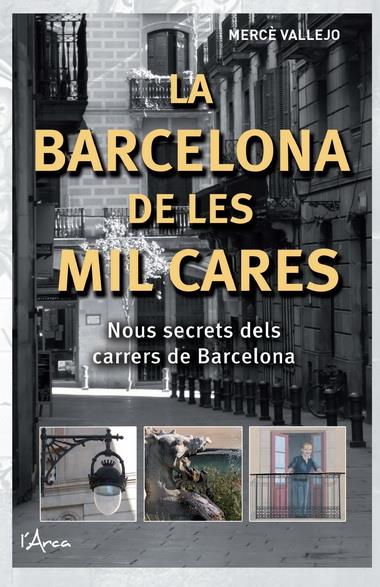 LA BARCELONA DE LES MIL CARES | 9788493925147 | VALLEJO, MERCE | Galatea Llibres | Llibreria online de Reus, Tarragona | Comprar llibres en català i castellà online