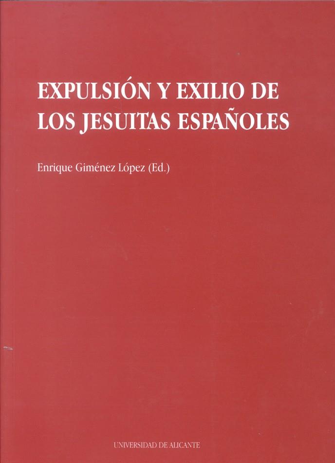 EXPULSION Y EXILIO DE LOS JESUITAS ESPAÑOLES | 9788479083298 | GIMÉNEZ LÓPEZ, E. | Galatea Llibres | Llibreria online de Reus, Tarragona | Comprar llibres en català i castellà online