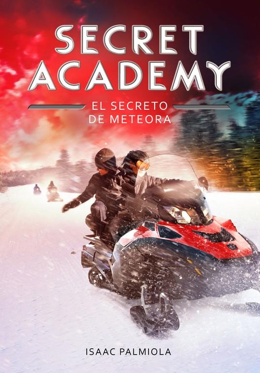 SECRET ACADEMY 4. EL SECRETO DE METEORA | 9788490434192 | PALMIOLA, ISAAC | Galatea Llibres | Llibreria online de Reus, Tarragona | Comprar llibres en català i castellà online