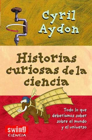 HISTORIAS CURIOSAS DE LA CIENCIA | 9788496746329 | AYDON, CYRIL | Galatea Llibres | Llibreria online de Reus, Tarragona | Comprar llibres en català i castellà online