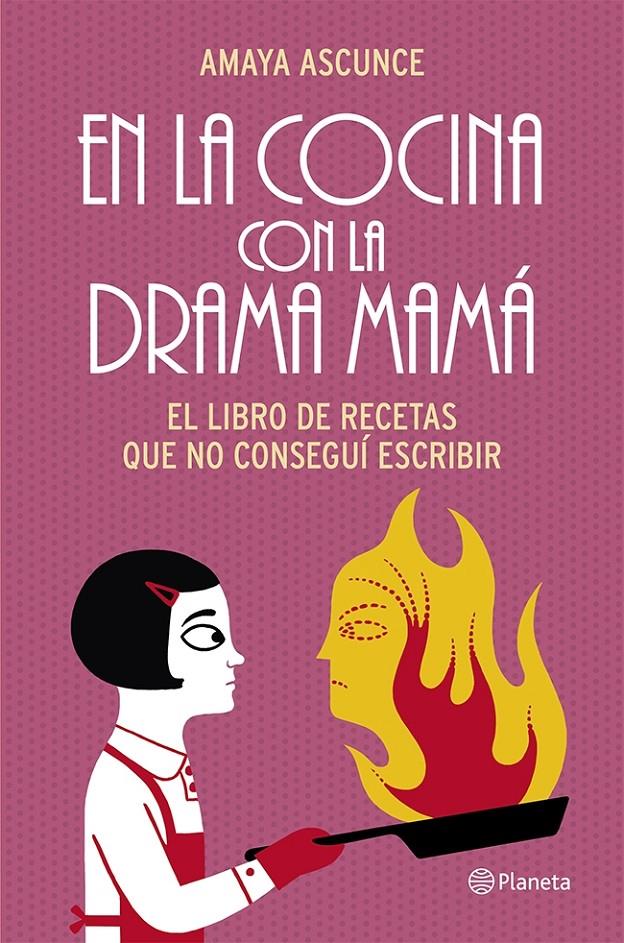 EN LA COCINA CON LA DRAMA MAMÁ | 9788408114468 | ASCUNCE, AMAYA | Galatea Llibres | Llibreria online de Reus, Tarragona | Comprar llibres en català i castellà online