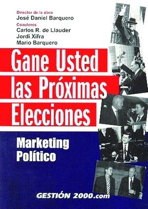 GANE USTED LAS PROXIMAS ELECCIONES | 9788480889902 | BARQUERO, JOSE DANIEL | Galatea Llibres | Llibreria online de Reus, Tarragona | Comprar llibres en català i castellà online