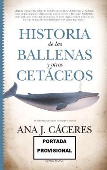 HISTORIA DE LAS BALLENAS Y OTROS CETÁCEOS | 9788419414342 | JIMÉNEZ CÁCERES, ANA | Galatea Llibres | Librería online de Reus, Tarragona | Comprar libros en catalán y castellano online