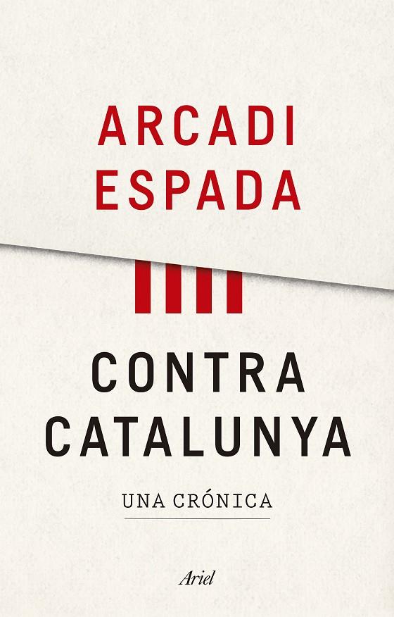 CONTRA CATALUNYA | 9788434427976 | ESPADA, ARCADI | Galatea Llibres | Llibreria online de Reus, Tarragona | Comprar llibres en català i castellà online