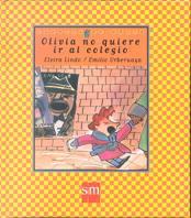 OLIVIA NO QUIERE IR AL COLEGIO | 9788434856523 | LINDO, ELVIRA | Galatea Llibres | Llibreria online de Reus, Tarragona | Comprar llibres en català i castellà online