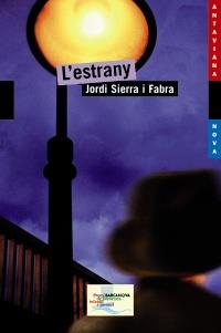 L' ESTRANY | 9788448929107 | SIERRA I FABRA, JORDI | Galatea Llibres | Llibreria online de Reus, Tarragona | Comprar llibres en català i castellà online