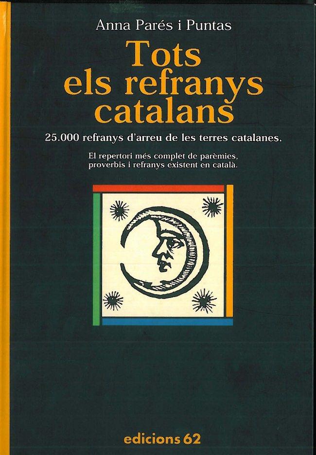 TOTS ELS REFRANYS CATALANS | 9788429745191 | PARÉS I PUNTAS, ANNA | Galatea Llibres | Llibreria online de Reus, Tarragona | Comprar llibres en català i castellà online