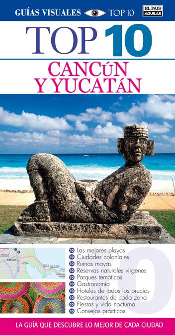 CANCÚN Y YUCATÁN TOP 10 | 9788403511040 | VARIOS AUTORES | Galatea Llibres | Llibreria online de Reus, Tarragona | Comprar llibres en català i castellà online