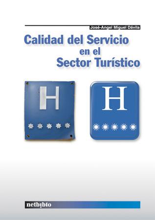 CALIDAD DEL SERVICIO EN EL SECTOR TURISTICO | 9788497450201 | MIGUEL DAVILA,JOSE-ANGEL | Galatea Llibres | Librería online de Reus, Tarragona | Comprar libros en catalán y castellano online