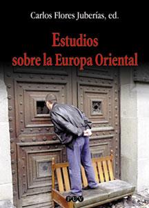 ESTUDIOS SOBRE LA EUROPA ORIENTAL | 9788437054131 | FLORES JUBERIAS, CARLOS | Galatea Llibres | Llibreria online de Reus, Tarragona | Comprar llibres en català i castellà online