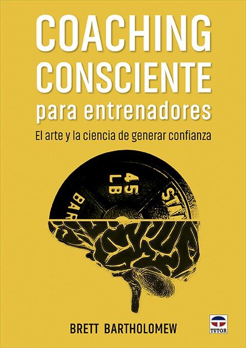 COACHING CONSCIENTE PARA ENTRENADORES | 9788418655173 | BARTHOLOMEW, BRETT | Galatea Llibres | Llibreria online de Reus, Tarragona | Comprar llibres en català i castellà online