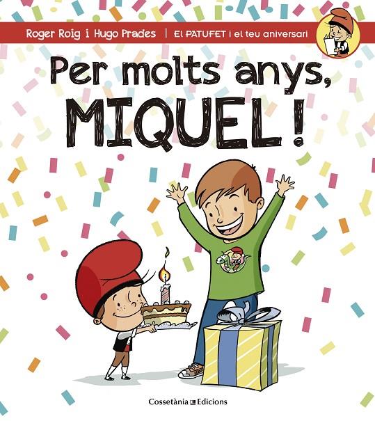 PER MOLTS ANYS, MIQUEL! | 9788490345245 | ROIG CÉSAR, ROGER | Galatea Llibres | Llibreria online de Reus, Tarragona | Comprar llibres en català i castellà online