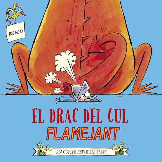 EL DRAC DEL CUL FLAMEJANT | 9788491455202 | BEACH | Galatea Llibres | Llibreria online de Reus, Tarragona | Comprar llibres en català i castellà online