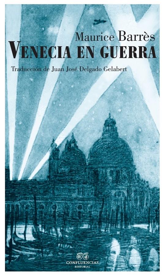 VENECIA EN GUERRA | 9788494201233 | BARRÈS, MAURICE | Galatea Llibres | Llibreria online de Reus, Tarragona | Comprar llibres en català i castellà online