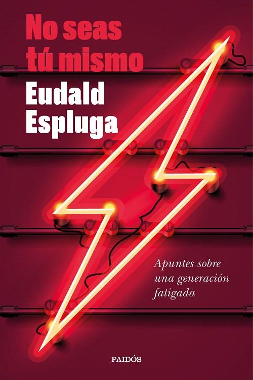 NO SEAS TÚ MISMO | 9788449338632 | ESPLUGA, EUDALD | Galatea Llibres | Llibreria online de Reus, Tarragona | Comprar llibres en català i castellà online