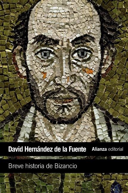 BREVE HISTORIA DE BIZANCIO | 9788420683348 | HERNÁNDEZ DE LA FUENTE, DAVID | Galatea Llibres | Librería online de Reus, Tarragona | Comprar libros en catalán y castellano online