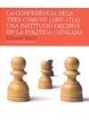 CONFERENCIA DELS TRES COMUNS 1697-1714 UNA INSTITUCIO DECISI | 9788497797146 | MARTÍ, EDUARD | Galatea Llibres | Llibreria online de Reus, Tarragona | Comprar llibres en català i castellà online