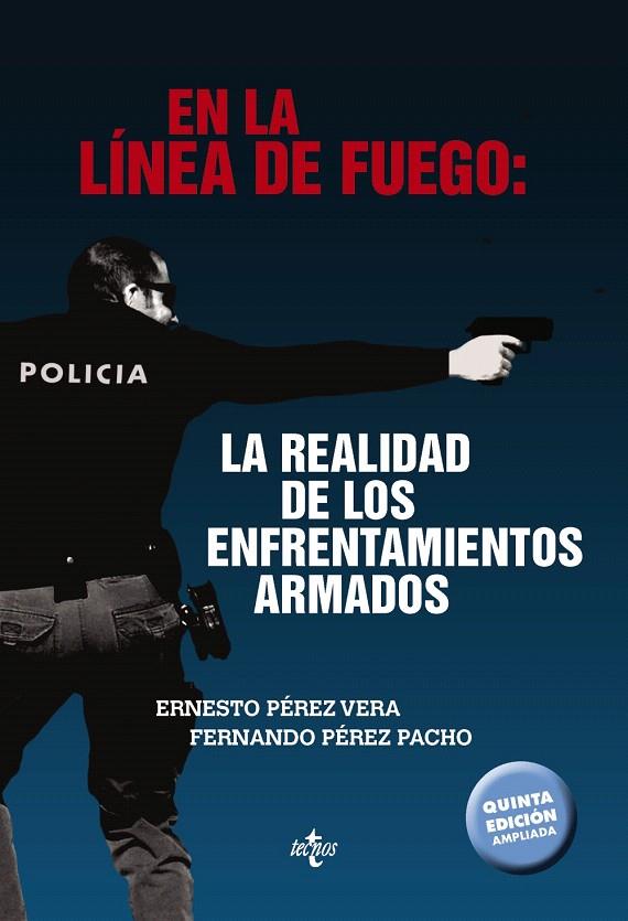 EN LA LÍNEA DE FUEGO: LA REALIDAD DE LOS ENFRENTAMIENTOS ARMADOS | 9788430973705 | PÉREZ VERA, ERNESTO/PÉREZ PACHO, FERNANDO | Galatea Llibres | Llibreria online de Reus, Tarragona | Comprar llibres en català i castellà online