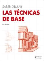 SABER DIBUJAR: LAS TÉCNICAS DE BASE | 9788425520631 | GRAY, PETER | Galatea Llibres | Llibreria online de Reus, Tarragona | Comprar llibres en català i castellà online