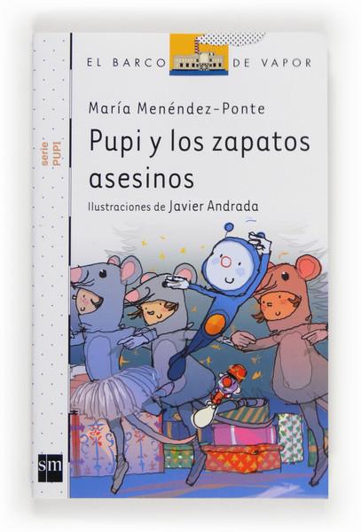 BVBPU.16 PUPI Y LOS ZAPATOS ASESINOS | 9788467562880 | MENÉNDEZ-PONTE, MARÍA | Galatea Llibres | Librería online de Reus, Tarragona | Comprar libros en catalán y castellano online