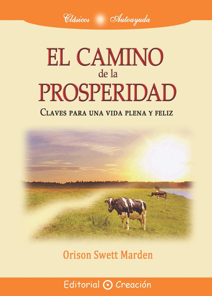 CAMINO DE LA PROSPERIDAD | 9788495919588 | MARDEN, ORISON SWETT | Galatea Llibres | Librería online de Reus, Tarragona | Comprar libros en catalán y castellano online