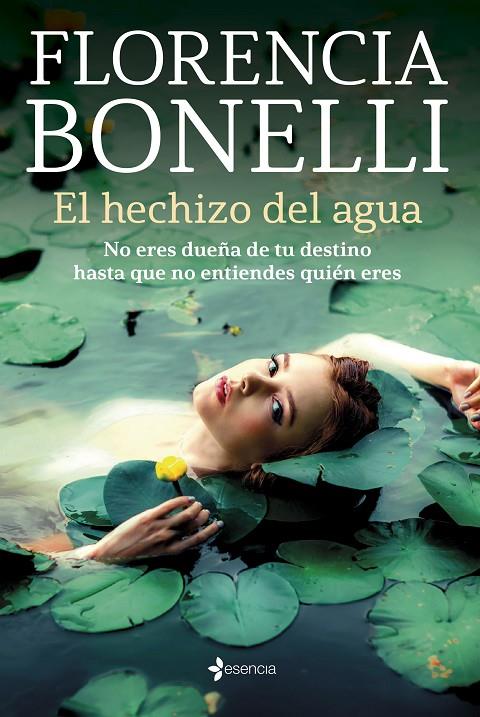 EL HECHIZO DEL AGUA | 9788408256021 | BONELLI, FLORENCIA | Galatea Llibres | Llibreria online de Reus, Tarragona | Comprar llibres en català i castellà online